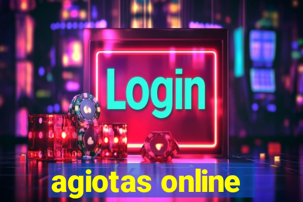 agiotas online